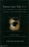Think Like the Sun: The Secret to Building Global Lovemark Brands